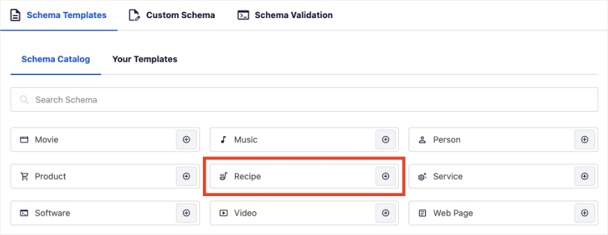 Recipe schema is among the list of schema types available in AIOSEO's Schema Catalog.